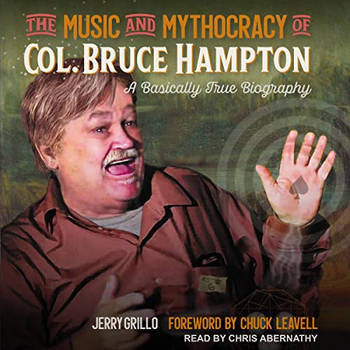 The Music and Mythocracy of Col. Bruce Hampton by Jerry Grillo, Chuck Leavell - foreword episode artwork