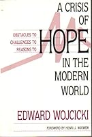 A Crisis of Hope in the Modern World: Obstacles to Hope, Challenges to Hope, Reasons to Hope 0883472538 Book Cover