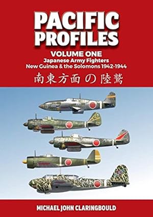 Book cover Pacific Profiles Volume 1: Japanese Army Fighters: New Guinea & the Solomons 1942-1944