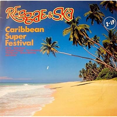 Reggae & Ska - Caribbean Super Festival