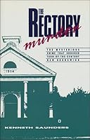 The Rectory Murder : The Mysterious Crime that Shocked Turn-of-the-Century New Brunswick 1459405862 Book Cover
