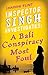 Inspector Singh Investigates: A Bali Conspiracy Most Foul (Inspector Singh Investigates Series)