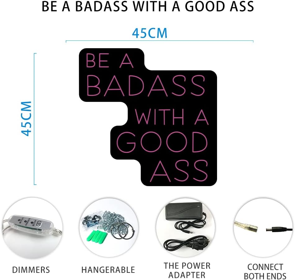 Neon Sign Be A Badass With A Good Ass - 17x17in Neon Light Flex Led for Wall Decor & Party Favors