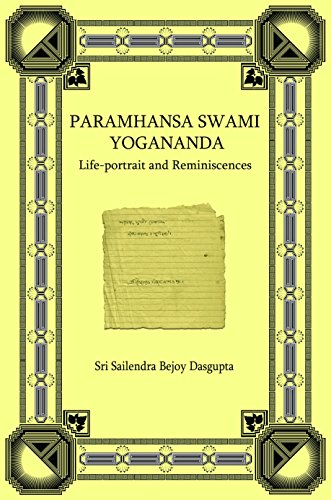 Paramhansa Swami Yogananda: Life-portrait and Reminiscences (English Edition)