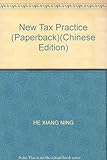 New Tax Practice (Paperback)(Chinese Edition)