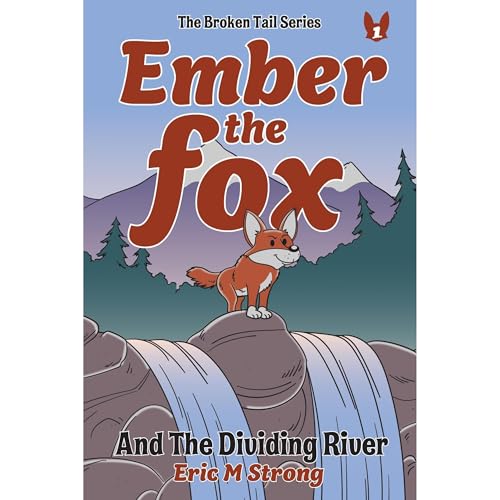 Ember The Fox And The Dividing River by Eric Strong episode artwork
