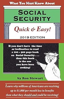 Paperback What You Must Know About SOCIAL SECURITY Quick & Easy! 2019 Edition Book