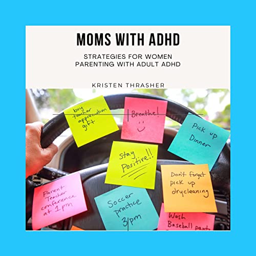 Moms with ADHD by Kristen Thrasher episode artwork
