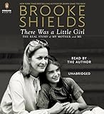 There Was a Little Girl: The Real Story of My Mother and Me