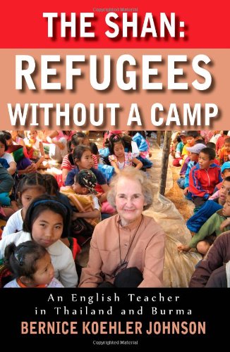 The Shan: Refugees Without A Camp - An English Teacher in Thailand and Burma