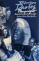 Robertson Davies, Playwright: A Search for the Self on the Canadian Stage 0774802111 Book Cover