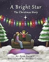 A Bright Star: The Christmas Story 151973543X Book Cover