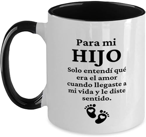 Para mi hijo, solo entendi que ers el amor hasta que llegaste, regalo para hijos o ahijado - Taza de tono negro