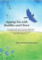 Sipping Tea with Buddah and Christ 0989368602 Book Cover