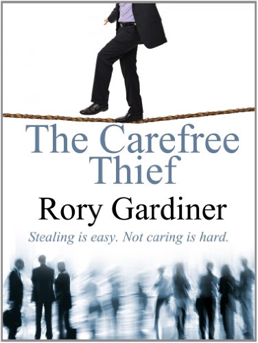 The Carefree Thief Kindle Edition By Gardiner Rory Literature Fiction Kindle Ebooks Amazon Com
