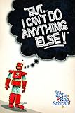 But I Can't Do Anything Else! The Art of Rob Schrab