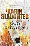 [Skin Privilege] [By: Karin Slaughter] [January, 2011]