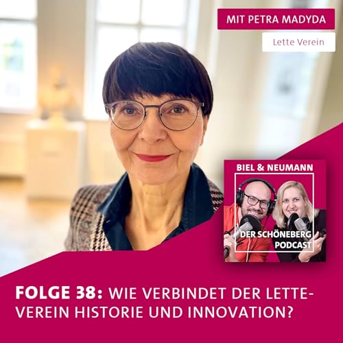 #38 - Petra Madyda, wie verbindet der Lette-Verein Historie und Innovation?