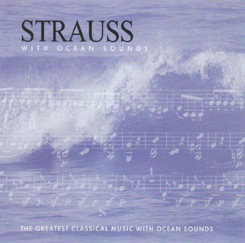 Strauss With Ocean Sounds [Audio CD] Strauss, Johann II and St. Cecelia Symphony Orchestra