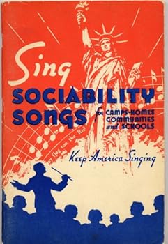 Sing: Sociability Songs for Camps, Homes, Communities and Schools