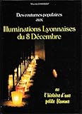 chambost allieres lyon  Des coutumes populaires aux illuminations lyonnaises du 8 décembre