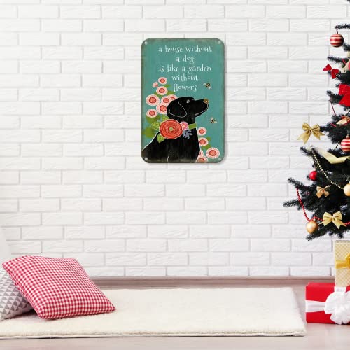 Dog Sign Metal Tin A House Without A Dog Is Like A Garden Without Flower Tin Sign Art Metal Wall Plaque Decor Outdoor Indoor Wall Panel Retro Vintage Mural Size 8X12 Inch #TOP5