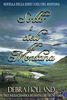 Sotto i cieli del Montana: Una novella della serie I cieli del Montana 1939813581 Book Cover