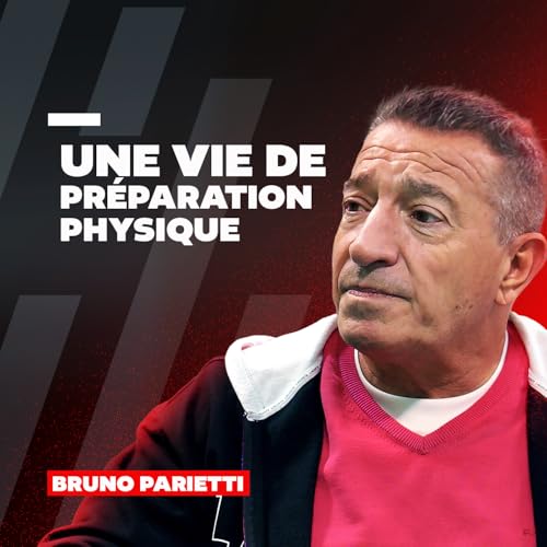 Bruno Parietti - Une vie de pr&eacute;paration physique