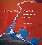 The Color of Being/El Color del Ser: Dorothy Hood, 19182000