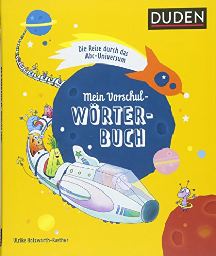 Mein Vorschulwörterbuch: Die Reise durch das Abc-Universum