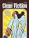 Clean Fiction: Spring Edition 2026 (Clean Fiction Magazine)