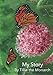 My Story: By Tillie the Monarch