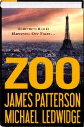 Zoo (Large Print) James Patterson, Michael Ledw... B00A9Z7NT2 Book Cover