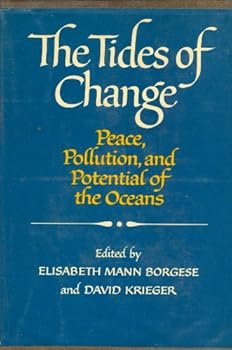 Hardcover The Tides of Change: Peace, Pollution, and Potential of the Oceans Book