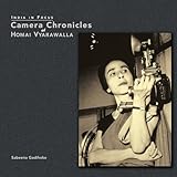 India in Focus: Camera Chronicles of Homai Vyarawalla