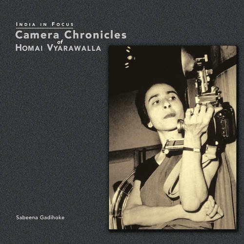 Homai Vyarawalla Camera Chronicles édition prestigieuse livre photographie Inde