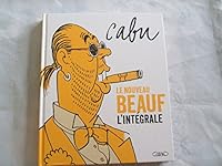 Le nouveau beauf: L'intégrale 2749926866 Book Cover