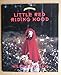 Little Red Riding Hood: Retold and illustrated with color photographs by William Wegman (Fay's Fairy Tales)