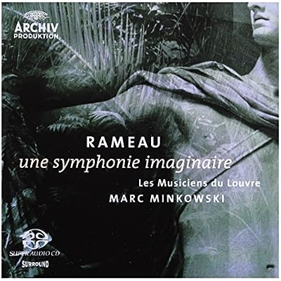 Rameau: Une Symphonie Imaginaire