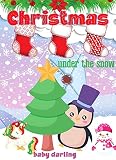Christmas under the snow: A fun Christmas bedtime short story for children's ages 3-5 years (Penguin, polar bear, snowman ). (English Edition)