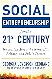Social Entrepreneurship for the 21st Century: Innovation Across the Nonprofit, Private, and Public Sectors
