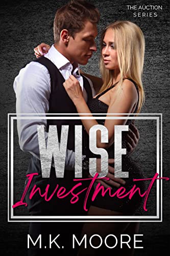 Wise Investment (By: M.K. Moore)