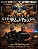 Street Tactics and Case Law Volume 1 (Street Tactics & Case Law Series)