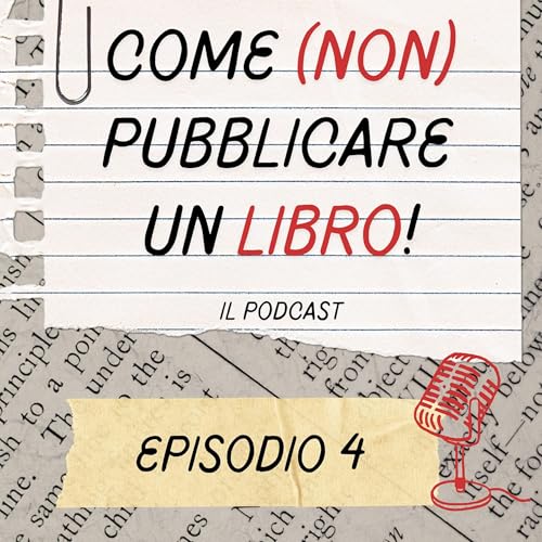 Episodio 4 - Le agenzie letterarie pt.1