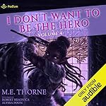 Cover of I Don't Want to Be the Hero Vol. 4
