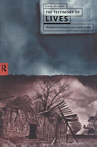 The Testimony of Lives: narrative and memory in post-soviet Latvia