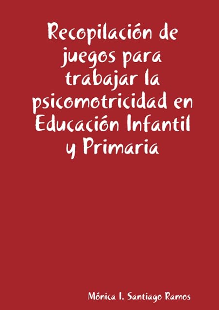 Portada de Recopilaci?n de juegos para trabajar la psicomotricidad en Educaci?n Infantil y Primaria