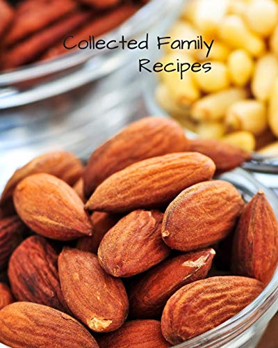 COLLECTED FAMILY RECIPES: Blank Recipe Book to Collect Recipes You Love in, Your Own Custom Cookbook, this 8 x 10 132 page journal has room for 63 ... and it has a conversion chart in the front image 3