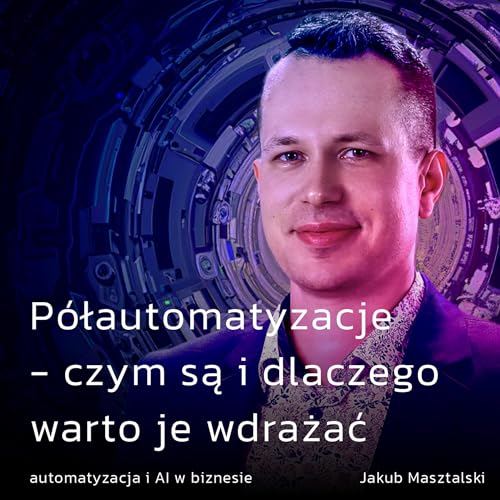 P&oacute;łautomatyzacje - czym są i dlaczego warto je wdrażać