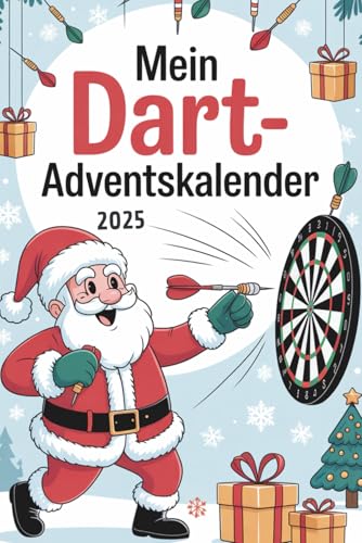 Mein Dart-Adventskalender: Spannende Fakten, lustige Fun-Facts & Rätsel des Tages in 24 Türchen – das ideale Geschenk für alle, die Darts lieben Mein Dart-Adventskalender: Spannende Fakten, lustige Fun-Facts & Rätsel des Tages in 24 Türchen – das ideale Geschenk für alle, die Darts lieben